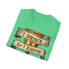 Load image into Gallery viewer, I Drink & I Know Things Meme Shirt- Unisex Softstyle T-Shirt