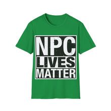 Load image into Gallery viewer, NPC Lives Matter - Unisex Softstyle T-Shirt