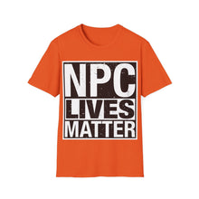 Load image into Gallery viewer, NPC Lives Matter - Unisex T-Shirt