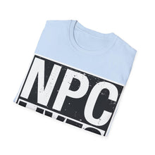 Load image into Gallery viewer, NPC Lives Matter - Unisex T-Shirt