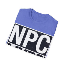 Load image into Gallery viewer, NPC Lives Matter - Unisex T-Shirt