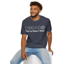 Load image into Gallery viewer, This Is How I Roll T-Shirt