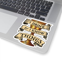 Load image into Gallery viewer, I Drink & I Know Things Kiss-Cut Stickers