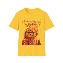 Cargar imagen en el visor de la galería, Cast Fireball - Unisex Softstyle T-Shirt - Dungeon Master DM Shirt - Gamer Shirt