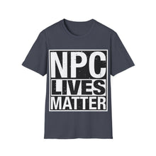 Load image into Gallery viewer, NPC Lives Matter - Unisex Softstyle T-Shirt
