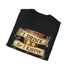 Load image into Gallery viewer, I Drink & I Know Things Meme Shirt- Unisex Softstyle T-Shirt