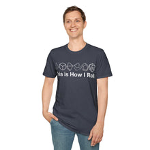 Load image into Gallery viewer, This Is How I Roll T-Shirt