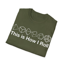 Load image into Gallery viewer, This Is How I Roll T-Shirt