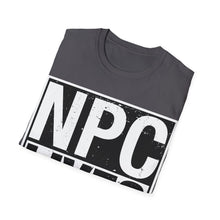 Load image into Gallery viewer, NPC Lives Matter - Unisex T-Shirt