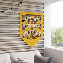 Load image into Gallery viewer, I Drink & I Know Things Pennant Banner