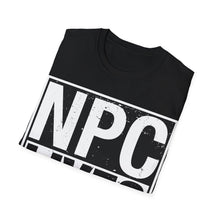 Load image into Gallery viewer, NPC Lives Matter - Unisex T-Shirt