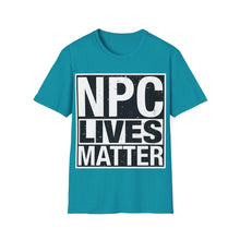 Load image into Gallery viewer, NPC Lives Matter - Unisex T-Shirt