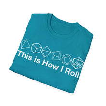 Load image into Gallery viewer, This Is How I Roll T-Shirt