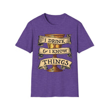Load image into Gallery viewer, I Drink & I Know Things Meme Shirt- Unisex Softstyle T-Shirt