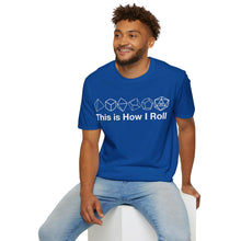 Load image into Gallery viewer, This Is How I Roll T-Shirt