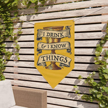 Load image into Gallery viewer, I Drink & I Know Things Pennant Banner