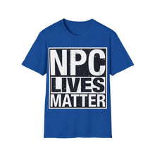 Load image into Gallery viewer, NPC Lives Matter - Unisex T-Shirt