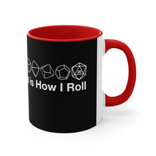 Load image into Gallery viewer, This is how I roll Accent Coffee Mug, 11oz