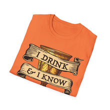 Load image into Gallery viewer, I Drink & I Know Things Meme Shirt- Unisex Softstyle T-Shirt