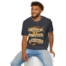 Load image into Gallery viewer, I Drink & I Know Things Meme Shirt- Unisex Softstyle T-Shirt