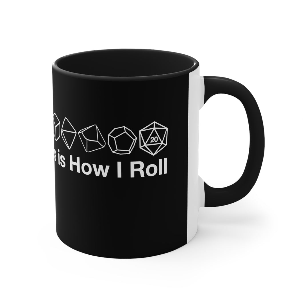 This is how I roll Accent Coffee Mug, 11oz