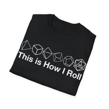 Cargar imagen en el visor de la galería, This Is How I Roll T-Shirt
