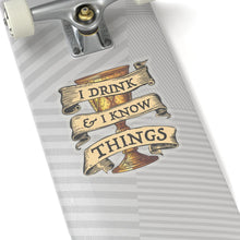 Cargar imagen en el visor de la galería, I Drink &amp; I Know Things Kiss-Cut Stickers
