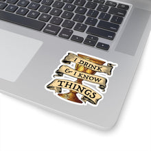 Cargar imagen en el visor de la galería, I Drink &amp; I Know Things Kiss-Cut Stickers
